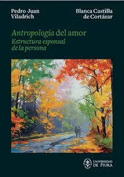 Antropología Del Amor. Estructura Esponsal de la Persona.