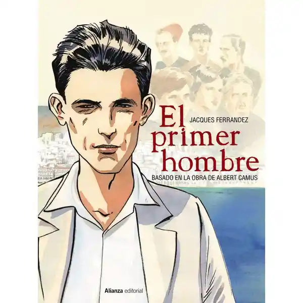 El Primer Hombre (Cómic) - Albert Camus/Jacques Ferrandez