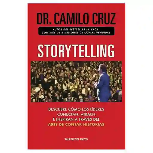 Storytelling - DR. Camilo Cruz 