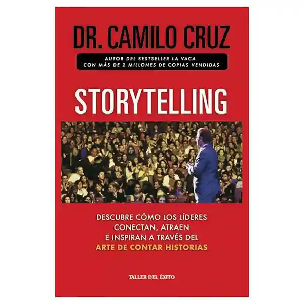 Storytelling - DR. Camilo Cruz 