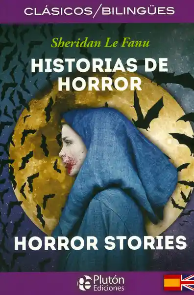Historias de Horror / Horror Stories Edición Bilingüe