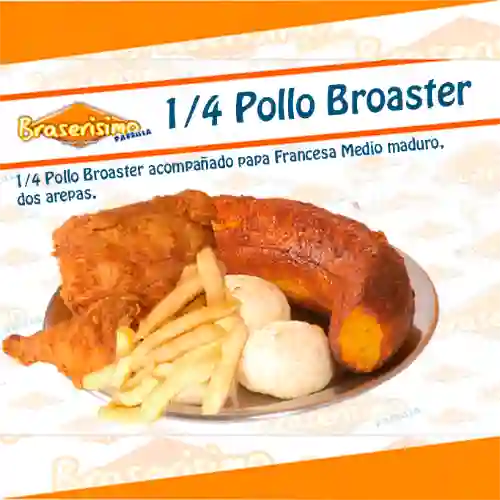 ¼ Pollo Broaster