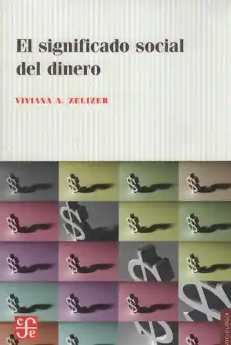 El Significado Social Del Dinero - Viviana Zelizer