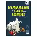 Responsabilidad Del Estado y Sus Regímenes. 4ª Edición.