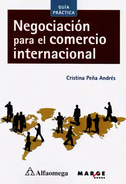 Negociación Para el Comercio Internacional: Guía Práctica
