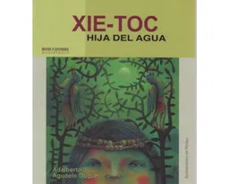 Xie - Toc. Hija Del Agua - Adalberto Agudelo Duque