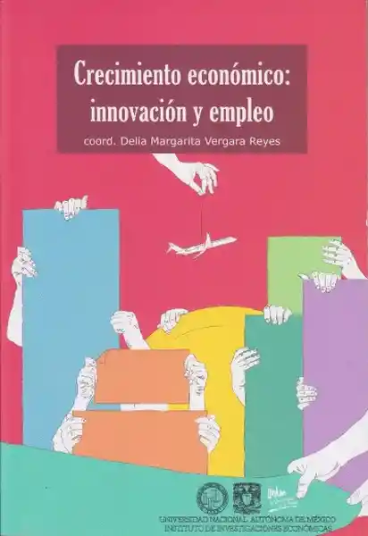 Crecimiento Económico: Innovación y Empleo - Mexico-Silu