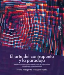 El Arte Del Contrapunto y la Paradoja - Malagon Kurka