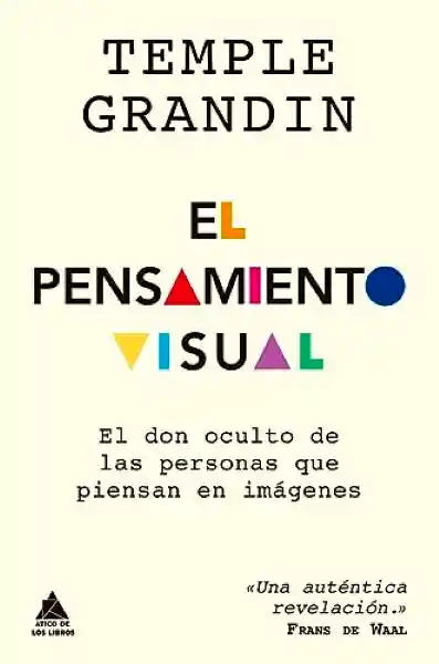 El Pensamiento Visual - Temple Grandin