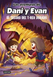 Dani Y Evan 5. El Tesoro T-Rex, Las Aventuras De Dani Y Evan