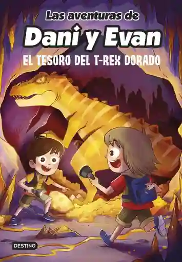 Dani Y Evan 5. El Tesoro T-Rex, Las Aventuras De Dani Y Evan