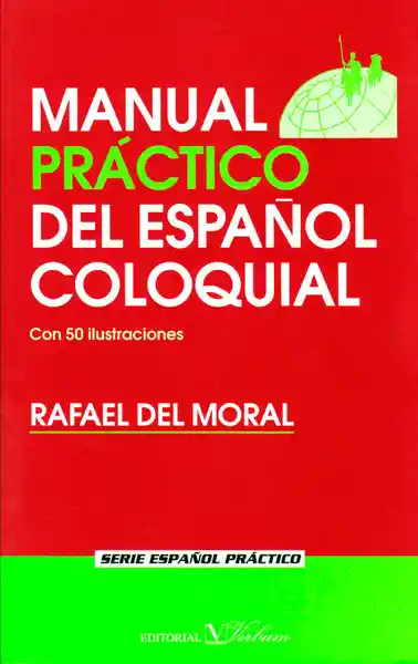 Manual Práctico Del Español Coloquial - Rafael Del Moral