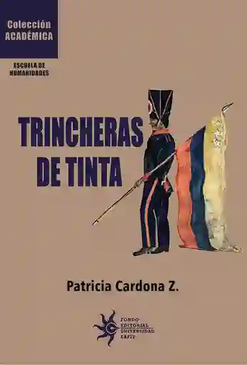 Trincheras de Tinta - Patricia Cardona Z.