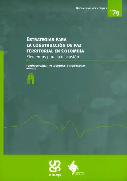 Estrategias para la construcción de paz territorial en Colombia. Elementos para la discusión