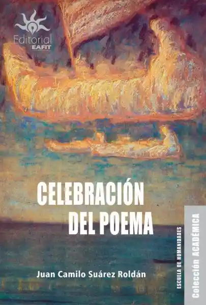 Celebración Del Poema - Juan Camilo Suárez Roldán