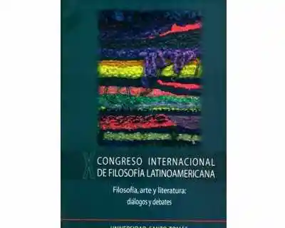 X Congreso Internacional de Filosofía Latinoamericana