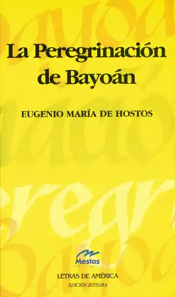 La Peregrinación de Bayoán - Eugenio María de Hostos