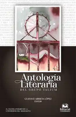 Antología Literaria Del Grupo Talium - Gustavo Arrieta López