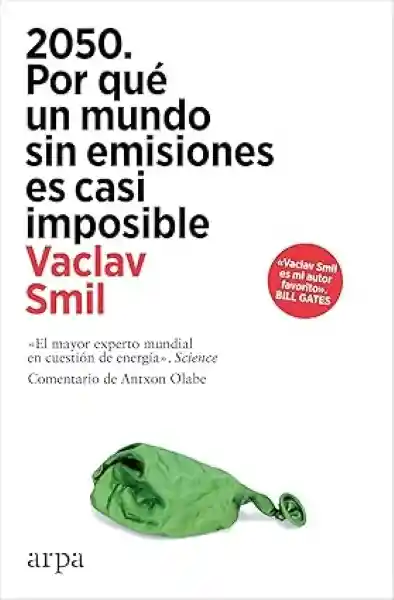 2050 Por Qué un Mundo Sin Emisiones - Smil Vaclav