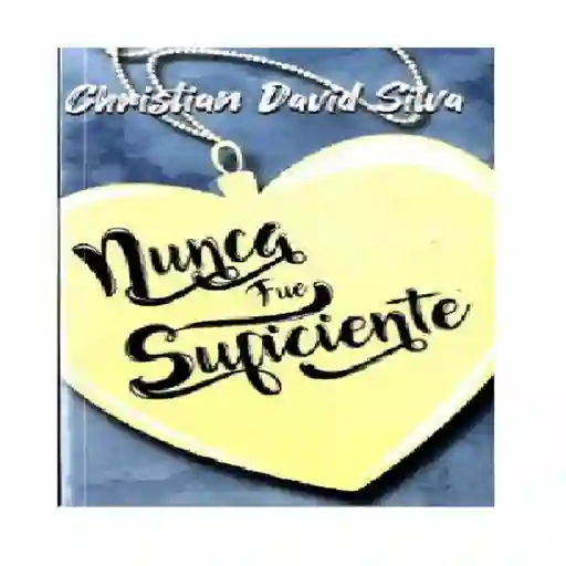Nunca Fue Suficiente