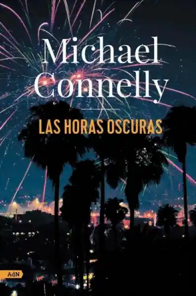 Las Horas Oscuras - Connely Michael