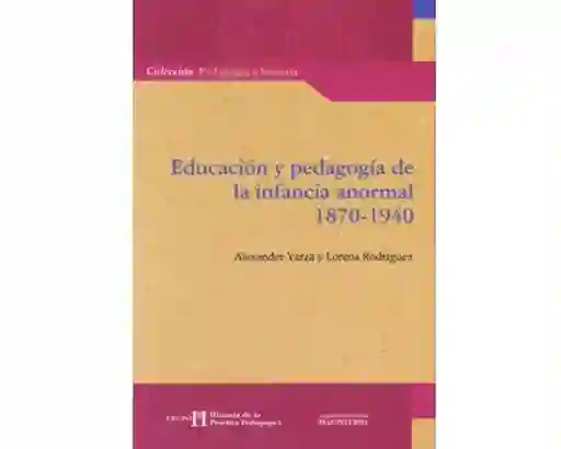 Norma Educación Y Pedagogía De La Infancia Al. 1870 – 1940