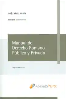 Manual de Derecho Romano Público y Privado