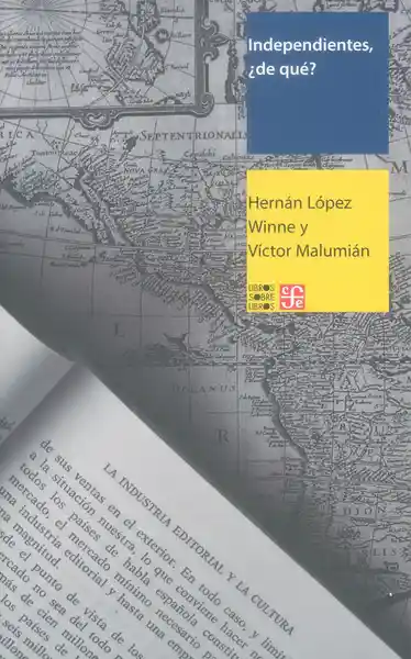 Independientes ¿De Què? - Hernán López Winne Víctor Malumián