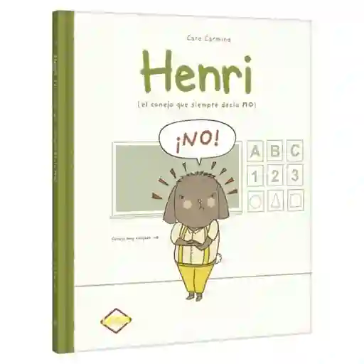 Henri. El Conejo Que Siempre Decía No