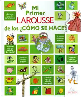 Larousse Mi Primer De Los ¿Cómo Se Hace? - Vv.Aa