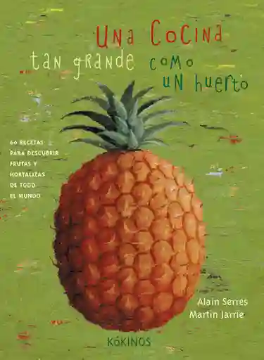 Una Cocina Tan Grande Como un Huerto - Martin Jarrie