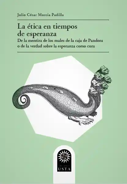 La Ética en Tiempos de Esperanza - Julio César Murcia Padilla