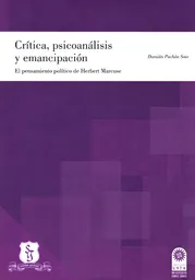 Crítica Psicoanálisis y Emancipación - Damián Pachón Soto