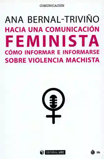 Hacia Una Comunicación Feminista - Ana Bernal Triviño