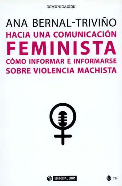 Hacia Una Comunicación Feminista - Ana Bernal Triviño