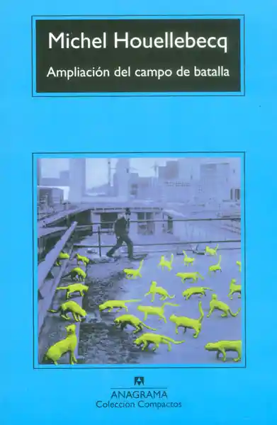 Ampliación Del Campo de Batalla - Michel Houellebecq