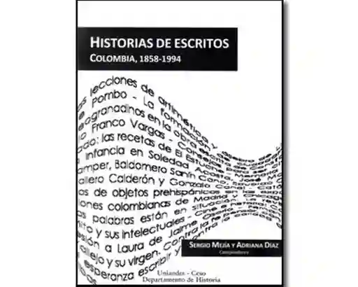 Historias de Escritos Colombia 1858-1994 - VV.AA