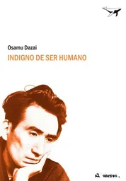 Indigno de Ser Humano - Osamu Dazai
