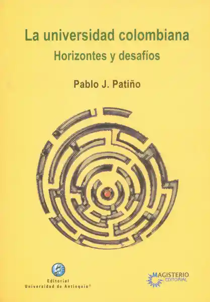 La Universidad Colombiana: Horizontes y Desafíos