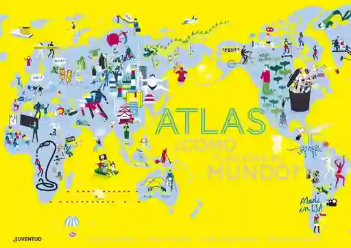 Atlas ¿Cómo Funciona el Mundo? - Laure Flavigny/Jessie Magana