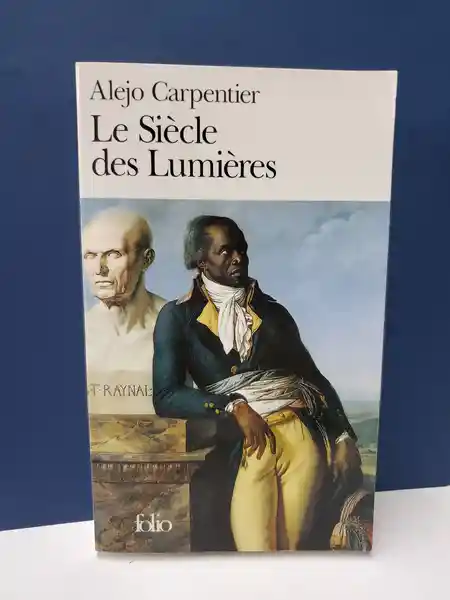 Le Siècle Des Lumières - Alejo Carpentier