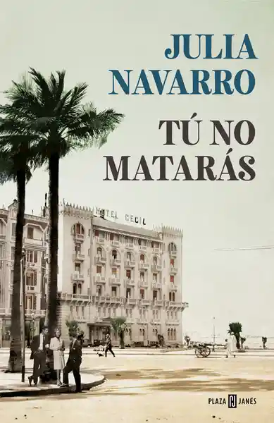 Julia Navarro - Tú no Matarás