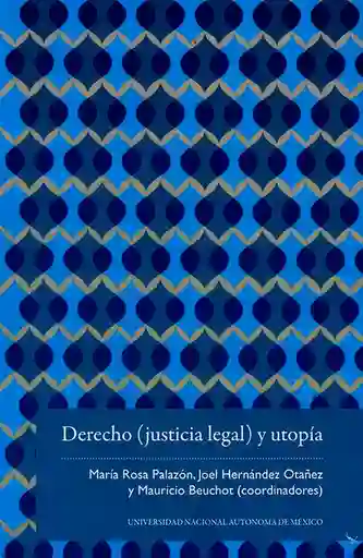 Derecho (Justicia Legal) y Utopía - María Rosa Palazón Otros