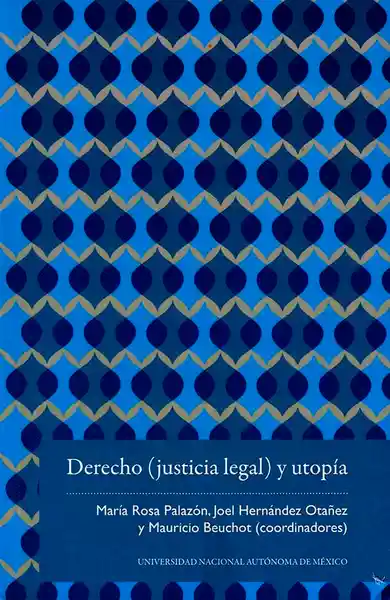 Derecho (Justicia Legal) y Utopía - María Rosa Palazón Otros