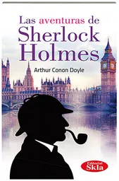 Las Aventuras de Sherlock Holmes - Arthur Conan Doyle
