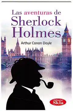 Las Aventuras de Sherlock Holmes - Arthur Conan Doyle