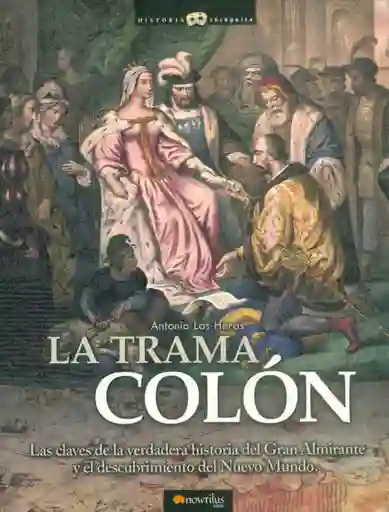 La Trama Colón - Antonio Las Heras