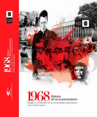 1968. Historia de un Acontecimiento. Utopía y Revolución