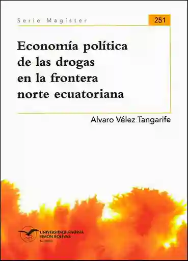 Economía Política de Las Drogas en la Frontera Norte