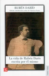 Vida La De Rubén Darío Escrita Por Él Mismo - Francisco Fuster